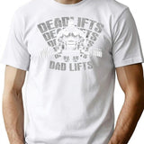 Dad Lifts Or Deadlifts Funny Fathers Day Design For Fitness Lover T-Shirt - White