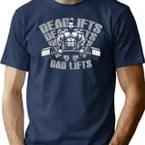 Dad Lifts Or Deadlifts Funny Fathers Day Design For Fitness Lover T-Shirt - Navy