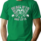 Dad Lifts Or Deadlifts Funny Fathers Day Design For Fitness Lover T-Shirt - Green