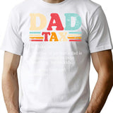 Dad Tax - Funny Sarcastic Dad Joke Vintage Fathers Day Gift For Dad T-Shirt - White