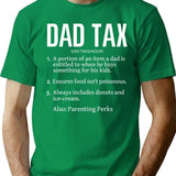 Dad Tax Making Sure It's Not Poison Defintion T-Shirt - Green