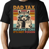 Dad Tax Making Sure Its Not Poison Funny Food Dad (2) T-Shirt - Black