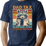 Dad Tax Making Sure Its Not Poison Funny Food Dad (2) T-Shirt - Navy