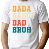 Dada Daddy Dad Bruh Funny Father's Day Retro T-Shirt - White