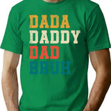 Dada Daddy Dad Bruh Funny Father's Day Retro T-Shirt - Green