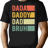 Dada Daddy Dad Bruh Vintage Retro Funny Father's Day T-Shirt - Black