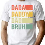 Dada Daddy Dad Bruh Vintage Retro Funny Father's Day T-Shirt - White