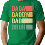 Dada Daddy Dad Bruh Vintage Retro Funny Father's Day T-Shirt - Green