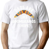 Dads Are Like Boomerangs T-Shirt - Retro Graphic Tee for Men & Women - White