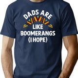 Dads Are Like Boomerangs T-Shirt - Retro Graphic Tee for Men & Women - Navy