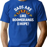 Dads Are Like Boomerangs T-Shirt - Retro Graphic Tee for Men & Women - Blue