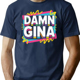 Damn Gina T-Shirt - Retro Graphic Tee for Men & Women - Navy