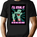 Dan Backslide Ill Steal It T-Shirt - Retro Graphic Tee for Men & Women - Black