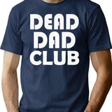 Dead Dad Club Vintage Funny Saying T-Shirt - Navy