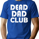 Dead Dad Club Vintage Funny Saying T-Shirt - Blue