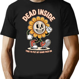 Dead Insidetime To Put My Game Face On T-Shirt - Black