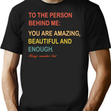 Dear Person Behind Me The World Is A Better Place With You (1) T-Shirt - Black