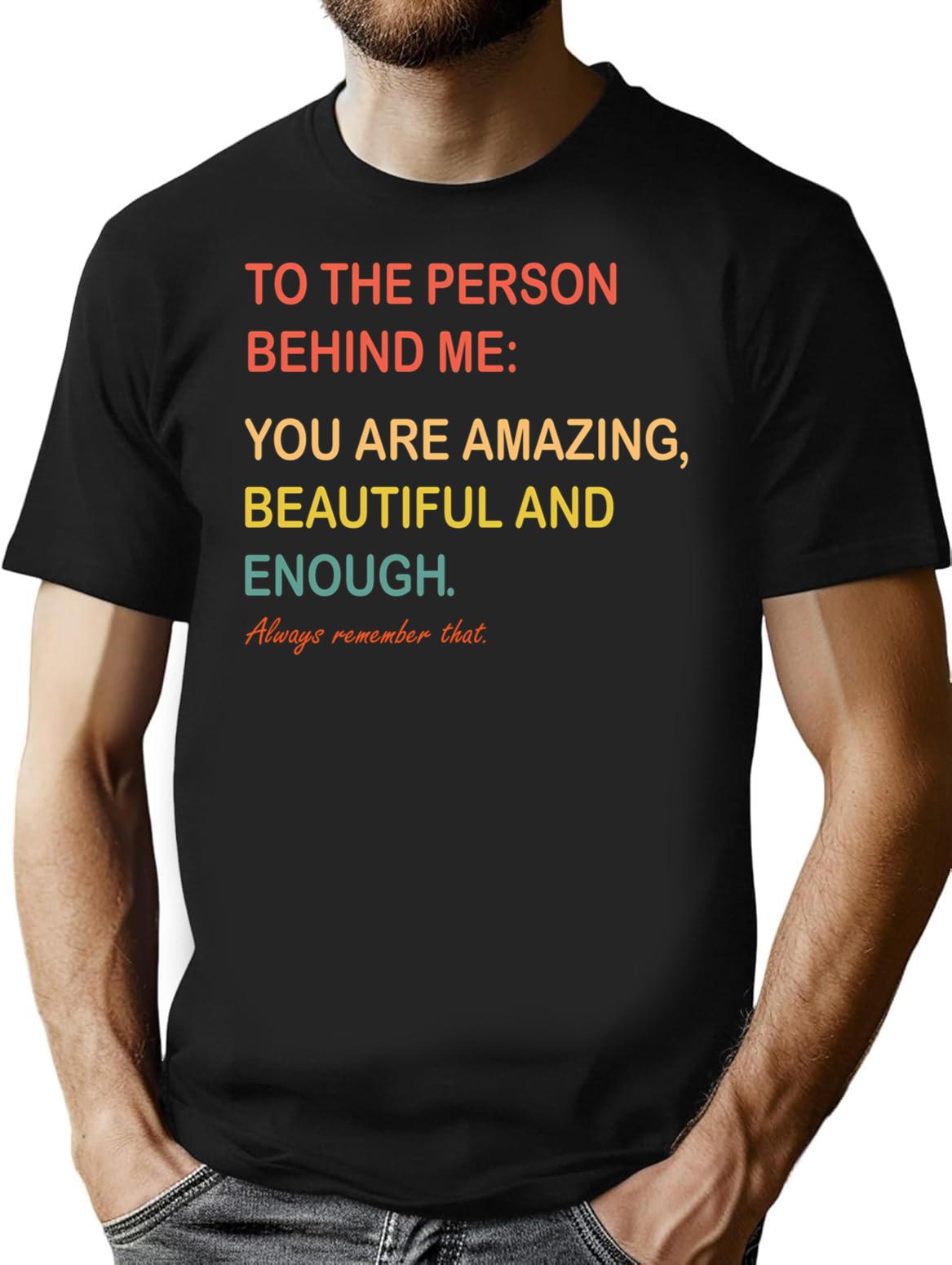 Dear Person Behind Me The World Is A Better Place With You (1) T-Shirt - Black