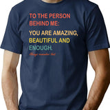 Dear Person Behind Me The World Is A Better Place With You (1) T-Shirt - Navy
