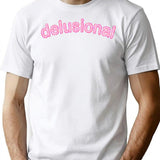Delusional T-Shirt - Retro Graphic Tee for Men & Women - White