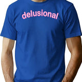Delusional T-Shirt - Retro Graphic Tee for Men & Women - Blue
