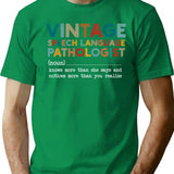 Dfinition Vintage Speech Language Pathologist Gift For Women Men T-Shirt - Green