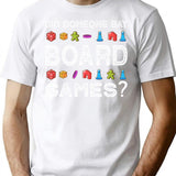 Did Someone Say Board Games Funny Gamer T-Shirt - White