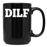 Dilf Black Coffee Mug, Gift Coffee Mug - Black