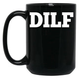 Dilf Black Coffee Mug, Gift Coffee Mug
