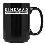 Dinkwad Dual Income No Kids With A Dog Black Coffee Mug, Gift Coffee Mug - Black