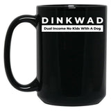 Dinkwad Dual Income No Kids With A Dog Black Coffee Mug, Gift Coffee Mug