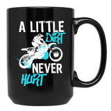 Dirt Bike Or Motocross Mx Quote A Little Dirt Never Hurt Quote Black Coffee Mug, Gift Coffee Mug - Black