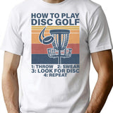 Disc Golf How To Play Disc Golf Funny T-Shirt - White