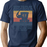 Disc Golf How To Play Disc Golf Funny T-Shirt - Navy