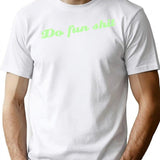 Do Fun Shit T-Shirt - Retro Graphic Tee for Men & Women - White