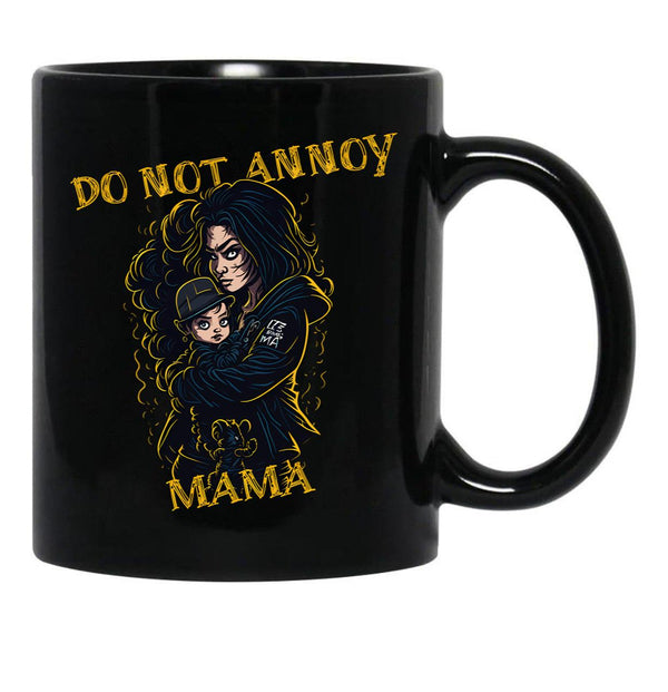 Do Not Annoy Mama Black Coffee Mug, Gift Coffee Mug - Black