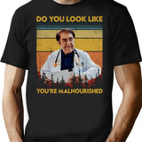 Do You Look Like You're Malnourished Dr Now Vintage T-Shirt - Black
