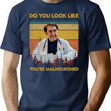 Do You Look Like You're Malnourished Dr Now Vintage T-Shirt - Navy