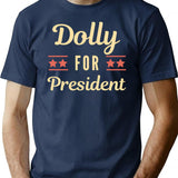 Dolly For President Funny T-Shirt - Sarcastic Humor Graphic Tee - Navy