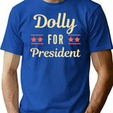 Dolly For President Funny T-Shirt - Sarcastic Humor Graphic Tee - Blue