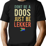 Don't Be A Doos Just Be Lekker Vintage T-Shirt - Black