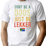 Don't Be A Doos Just Be Lekker Vintage T-Shirt - White