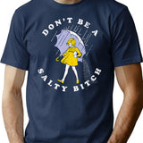 Don't Be A Salty Bitch (1) T-Shirt - Navy