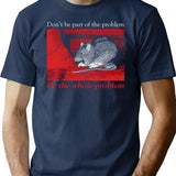 Don't Be Part Of The Problem Rat T-Shirt - Navy