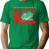 Don't Be Part Of The Problem Rat T-Shirt - Green