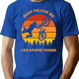 Don't Follow Me I Do Stupid Things Dont Bike Bicycle Cycling Lover Vintage Retro Gift T-Shirt - Blue
