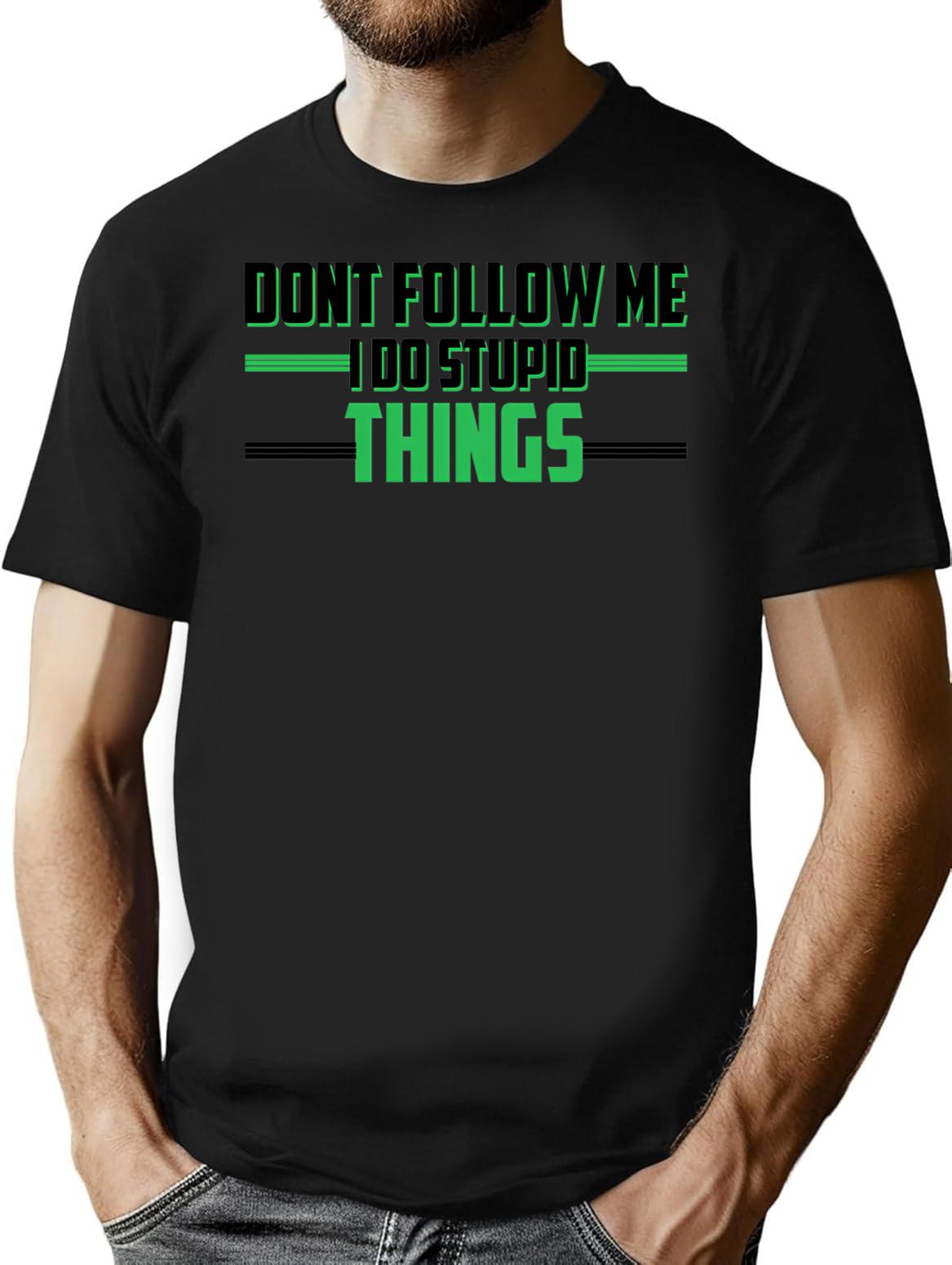 Don't Follow Me I Do Stupid Things Motocross (1) T-Shirt - Black