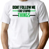 Don't Follow Me I Do Stupid Things Motocross (1) T-Shirt - White