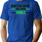 Don't Follow Me I Do Stupid Things Motocross (1) T-Shirt - Blue