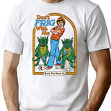 Don't Frig With Me T-Shirt - Retro Graphic Tee for Men & Women - White